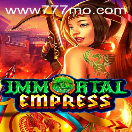 Discover the Mystical World of ImmortalEmpress on 777mo.vip